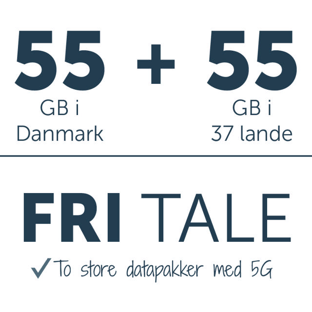 Fri tale + 55 GB i DK + 55 GB i EU 5G 